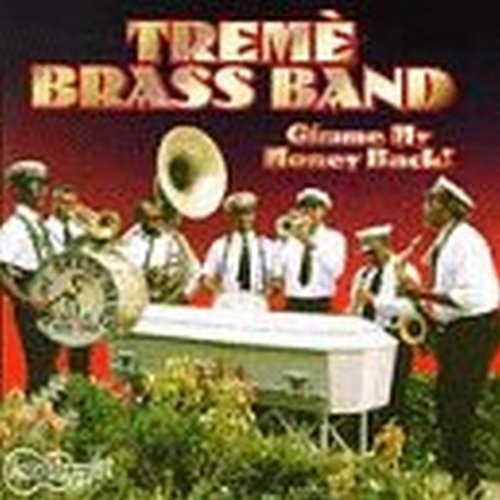 Treme Brass Band - Gimme My Money Back Music CD