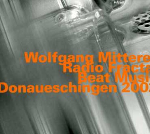 Wolfgang Mitterer - Radio Fractal: Beat Music Music CD