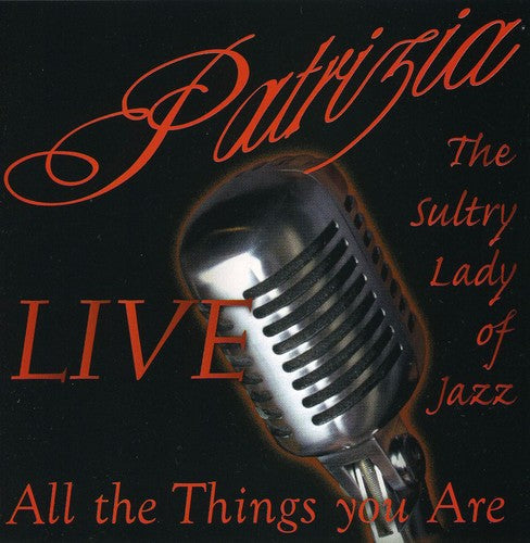 Patrizia...The Sultry Lady of Jazz - All the Things You Are Music CD