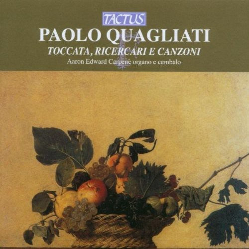 Quagliati / Carpene - Toccata Ricercari & Canzoni Music CD
