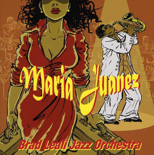 Brad Leali Jazz Orchestra - Maria Juanez Music CD
