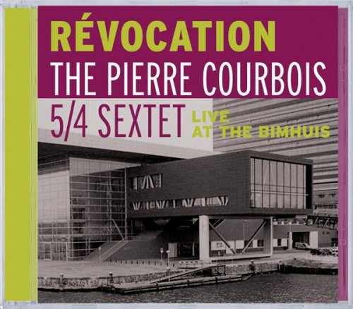 Pierre Courbois & 5/4 Sextet - Revocation: Live at the Bimhuis Music CD
