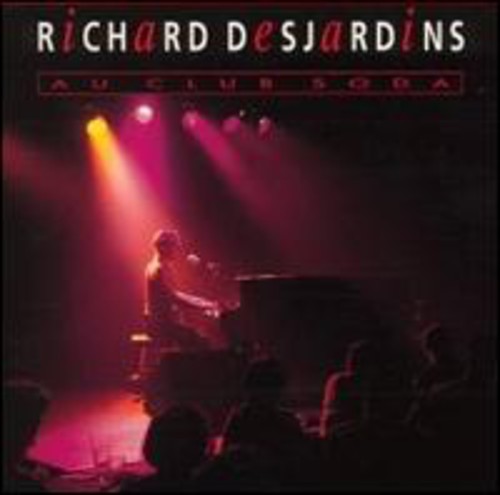 Richard Desjardins - Au Club Soda Music CD
