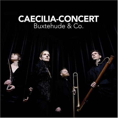 Caecilia-Concert - Buxtehude & Co Music CD