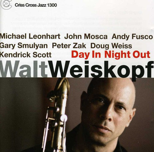 Walt Weiskopf - Day in Night Out Music CD
