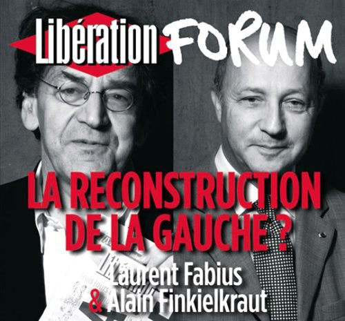 Laurent Fabius/Alain Finkielkraut - La Reconstruction De La Gauche Music CD