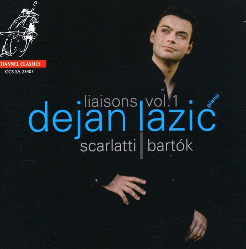 Dejan Lazi? - Liaisons 1: Music of Scarlatti & Bartsk Music CD