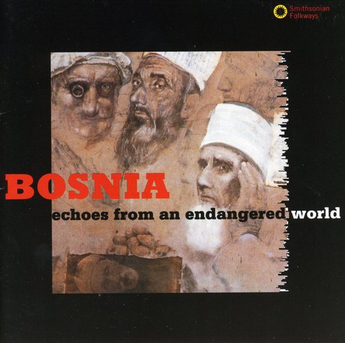 Echoes From An Endangered W - Echoes: Bosnian Muslim Chants / Various Music CD