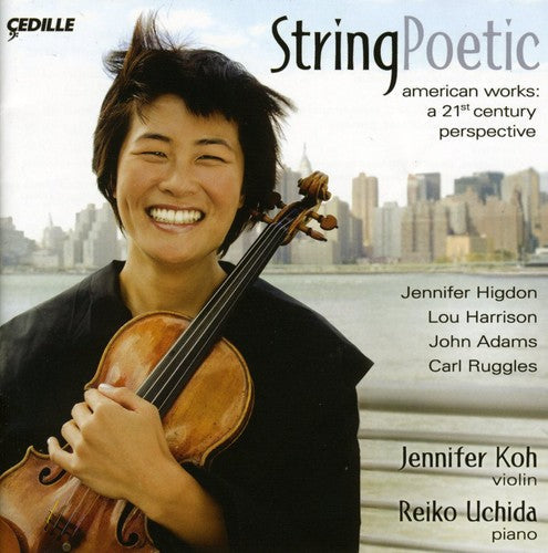 Jennifer Koh - String Poetic: American Works a 21st Century Music CD
