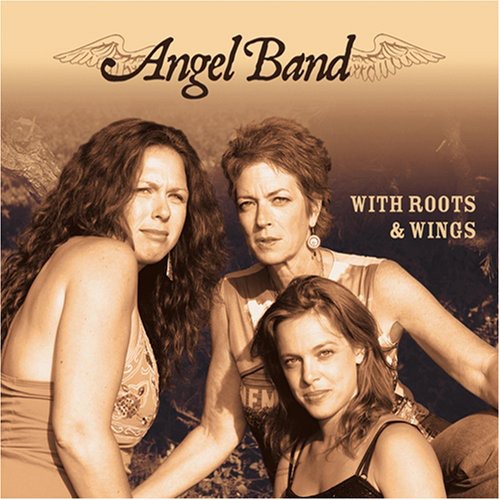 Angel Band - With Roots and Wings Music CD