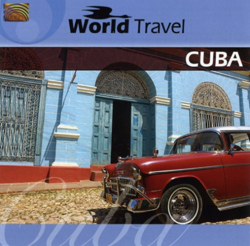Grupo Cimarron De Cuba - World Travel: Cuba Music CD