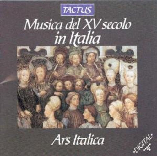 Ars Italica - Italian Music of the 15th Century Music CD