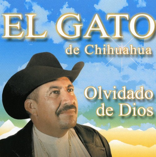El Gato De Chihuahua - Olvidado de Dios Music CD