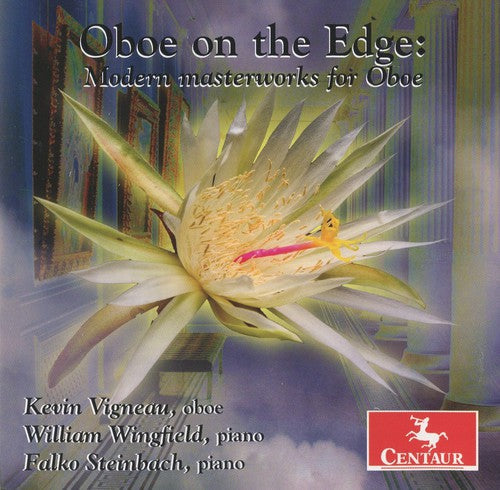 Kevin Vigneau - Oboe on the Edge: Modern Masterworks for Oboe Music CD