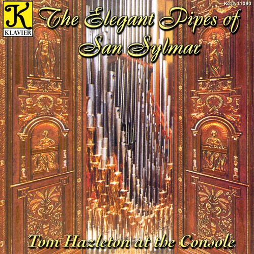 Tom Hazelton - Elegant Pipes of San Sylmar Music CD