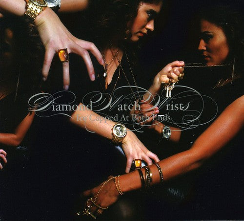 Diamond Watch Wrists - Ice Capped At Both Ends Music CD