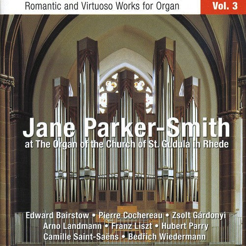 Jane Parker-Smith - Romantic & Virtuoso Organ Works 3 Music CD