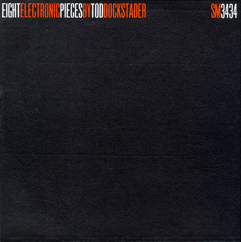 Tod Dockstader - Eight Electronic Pieces Music CD
