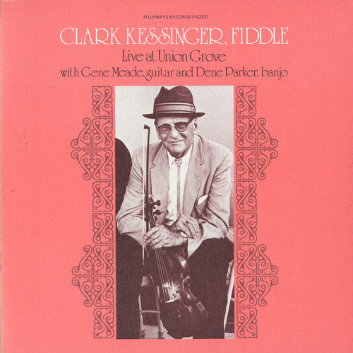 Clark Kessinger - Clark Kessinger Live at Union Grove Music CD