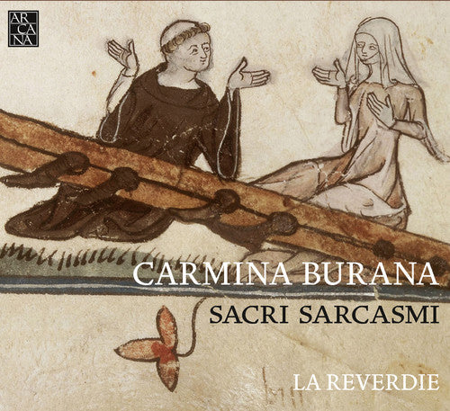 Reverdie, La - Carmina Burana Sacri Sarcasmi Music CD