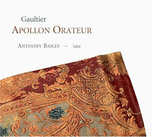 Anthony Bailes - Apollon Orateur: 17th Century French Lute Music Music CD