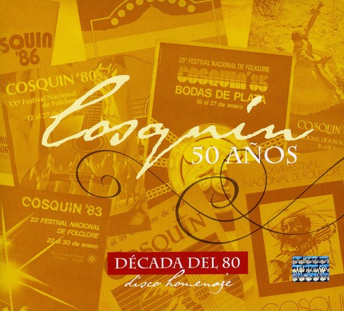 Cosquin 50 Anos-Decada Del 80 - Cosquin 50 Anos-Decada Del 80 (Arg) Music CD