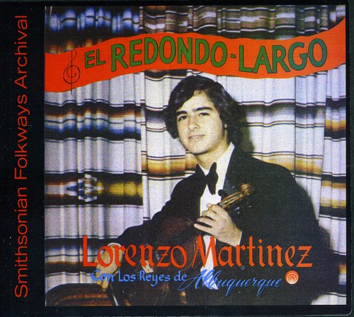 Lorenzo MartÃnez con Los Reyes de Albuquerque - El Redondo Largo Music CD