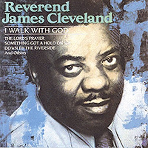 Rev. James Cleveland - I Walk with God Music CD