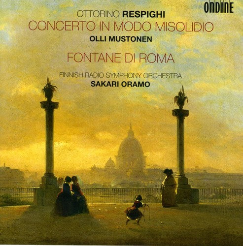 O. RESPIGHI - Concerto in Modo Misolidio Fontane Di Roma Music CD
