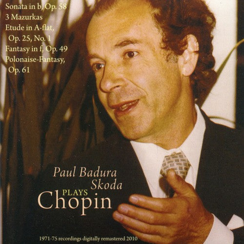 Chopin / Badura-Skoda - Paul Badura-Skoda Plays Chopin: Sonata in B Music CD