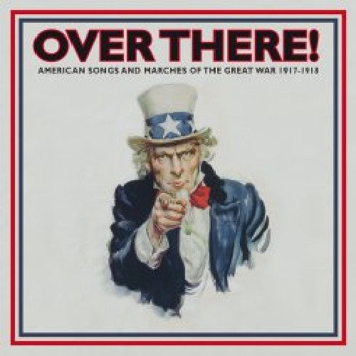 Over There! American Songs & Marches Of The Great - Over There! American Songs and Marches Of The Great War 1917-1918 , Vol. 1 Music CD