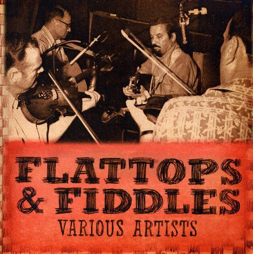 Flattops & Fiddlers - Flattops and Fiddlers Music CD
