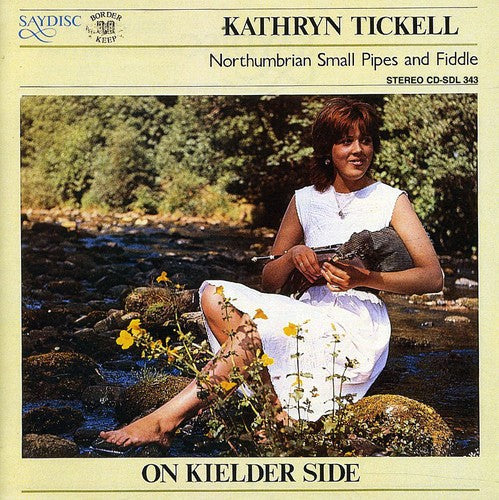 The Northumbrian Small Pipes - On Kielder Side Music CD