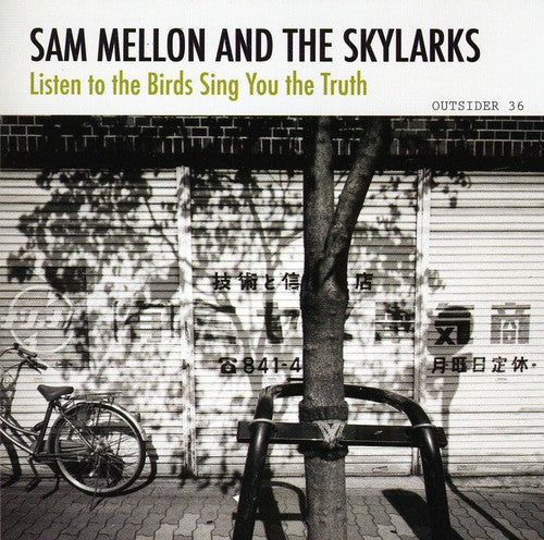 Sam Mellon & The Skylarks - Listen to the Birds Sing You the Truth Music CD