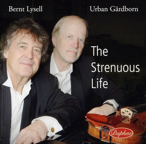 Bernt Lysell & Urban Gardborn - Strenuous Life Music CD