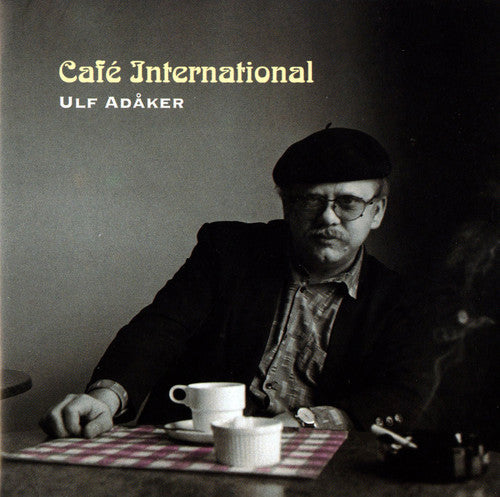 Ulf Adåker - Cafe International Music CD