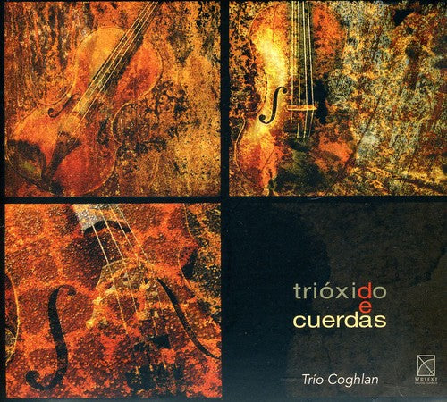 Trio Coghlan - Trioxido de Cuerdas Music CD