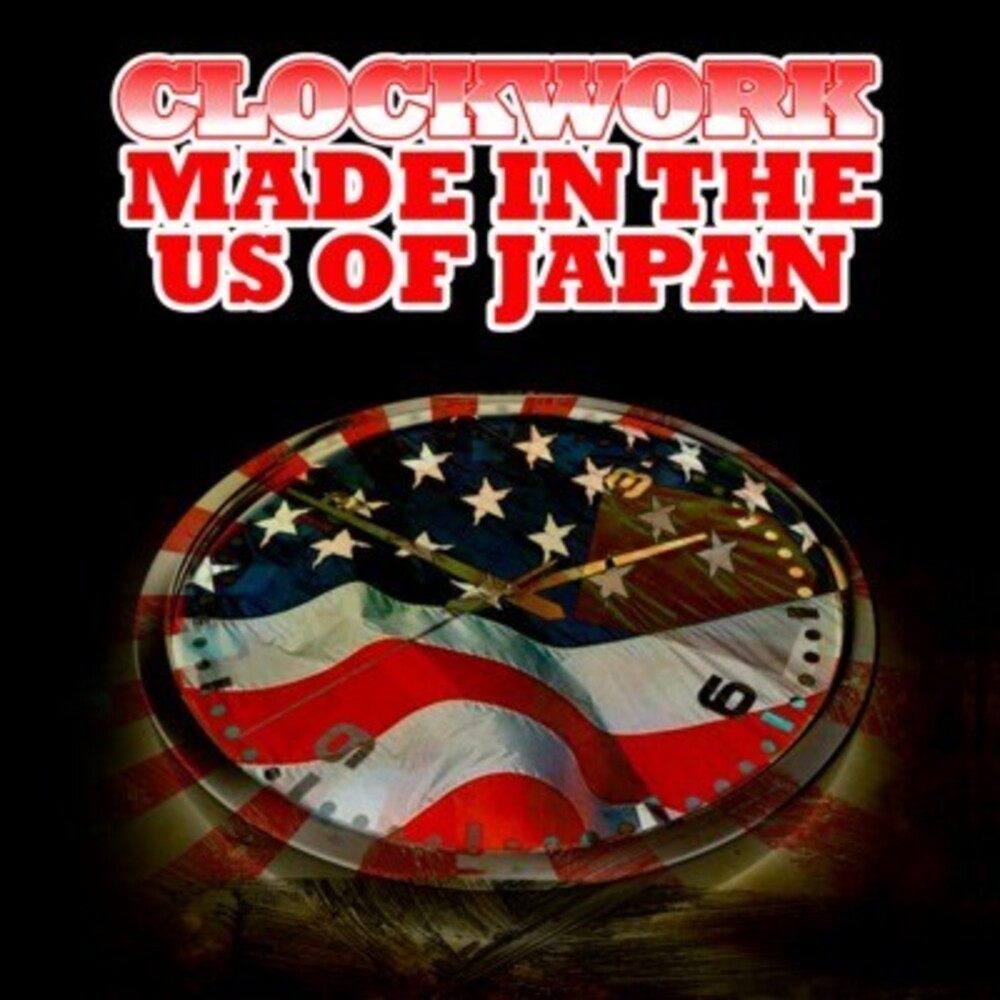 Clockwork - Made in the Us of Japan Music CD