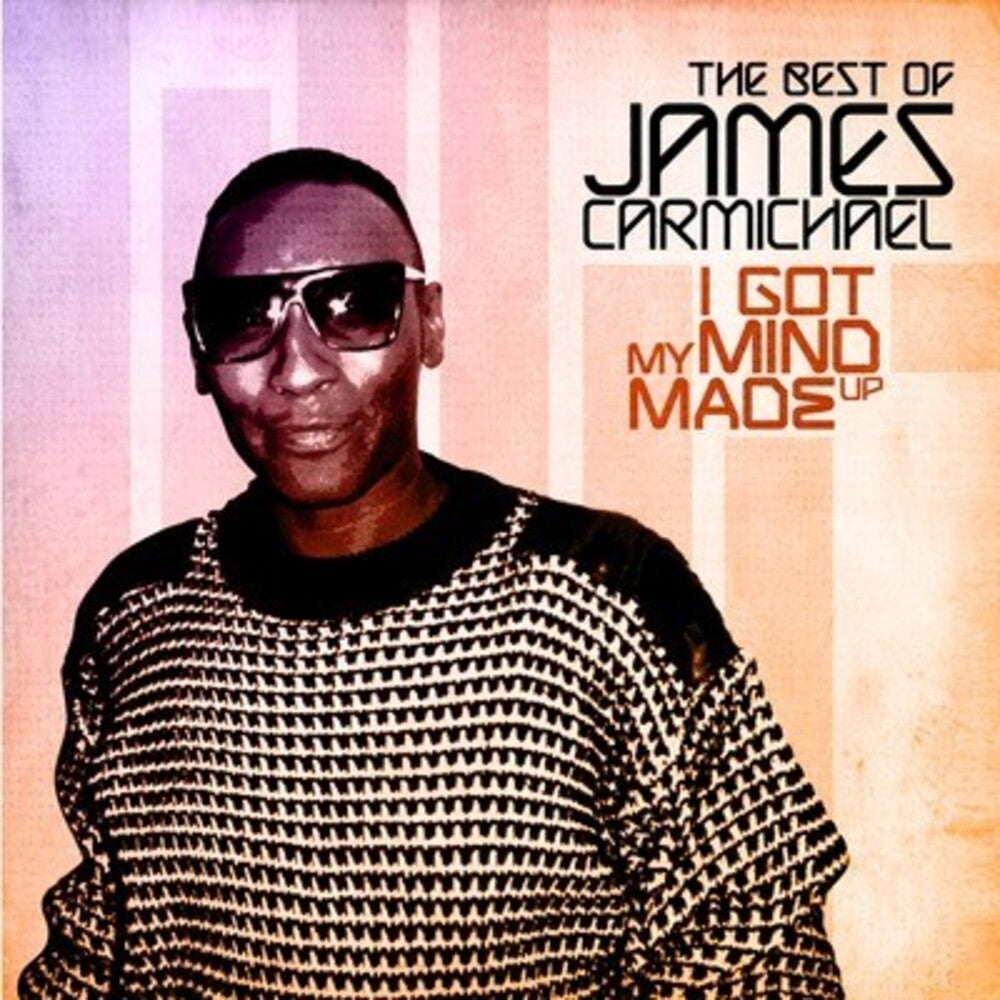 James Carmichael - I Got My Mind Made Up - the Best of Music CD