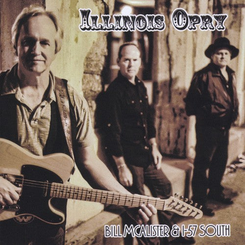 Bill McAlister & I 57 South - Illinois Opry Music CD