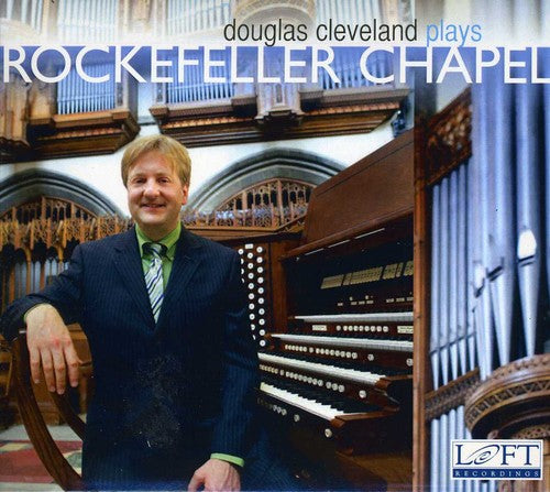 Douglas Cleveland - Douglas Cleveland Plays Rockefeller Chapel Music CD