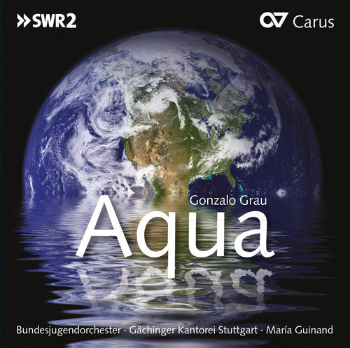 Gächinger Kantorei - Aqua: Oratorio About the Ways of Water Music CD