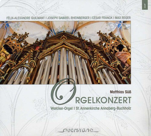 Suess / Guilmant / Franck / Rheinberger - Organ Concert Music CD