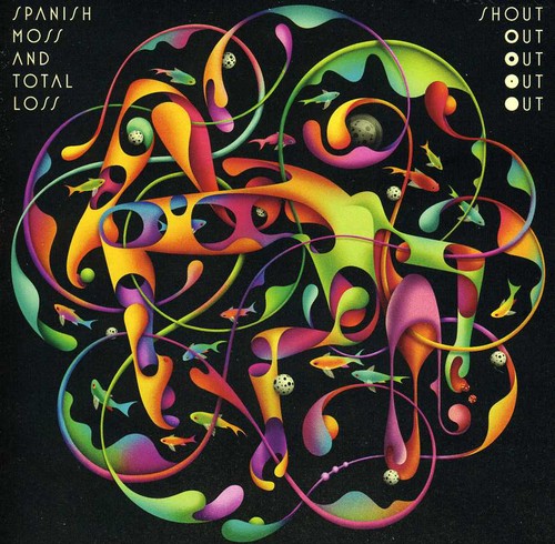 Shout Out Out Out Out - Spanish Moss and Total Loss Music CD