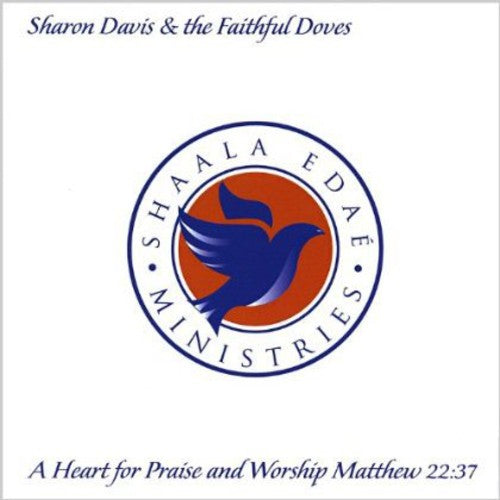 Sharon Davis & the Faithful Doves - Heart for Praise & Worship Music CD