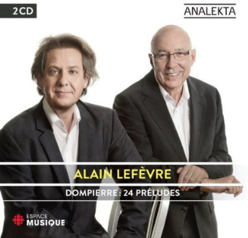 Alain Lefèvre - Dompierre: 24 Preludes Music CD