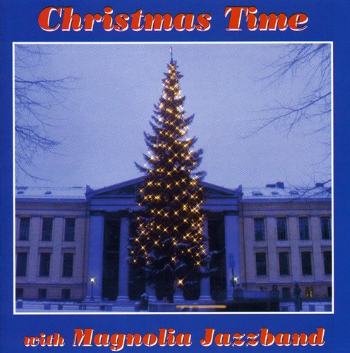 Magnolia Jazz Band - Christmas Time with the Magnolia Jazz Band Music CD