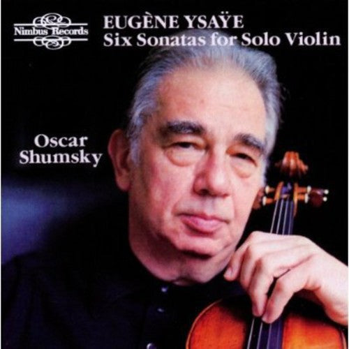 Ysaye Shumsky - 6 Sons for Solo Violin Op27 Music CD