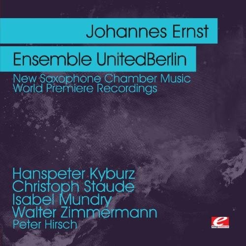 Johannes Ernst & Ensemble Unitedberlin - New Saxophone Chamber Music Music CD