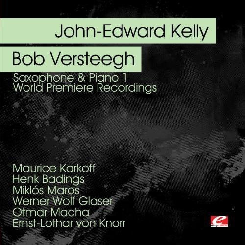 John Kelly -Edward & Bob Versteegh - Saxophone & Piano 1 Music CD